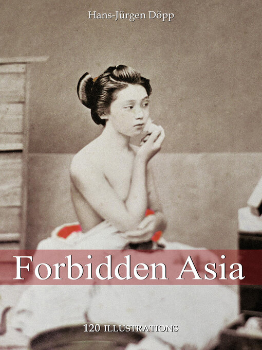 Title details for Forbidden Asia by Hans-Jürgen Döpp - Available